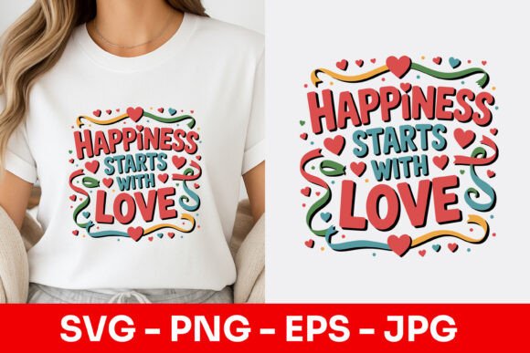 Happiness Starts With Love Graphics for Digital Sellers